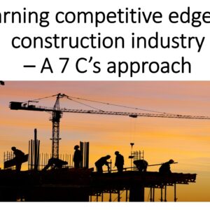 Article on “Improving competitive edge in construction industry -7 C’s Approach”
