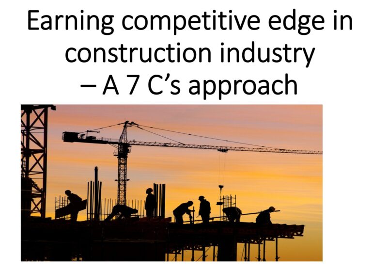 Read more about the article Article on “Improving competitive edge in construction industry -7 C’s Approach”