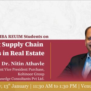 Privilege of speaking on “Navigating Supply Chain Challenges in Real Estate” at a session organized by NICMAR University on 13th January 2026.